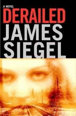 Derailed by James Siegel - Mystery Suspense Thriller Novel